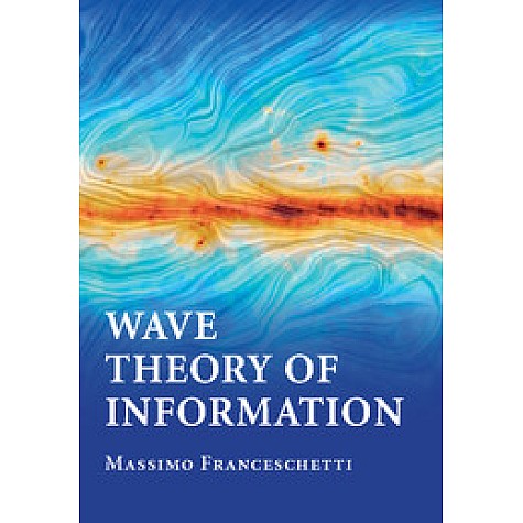 Wave Theory of Information,FRANCESCHETTI,Cambridge University Press,9781107022317,
