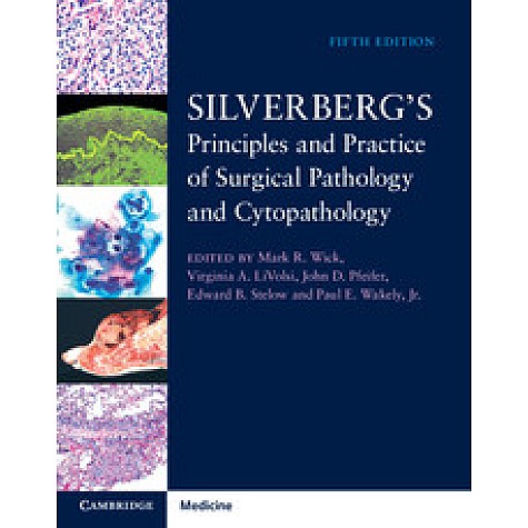 Exclusive with CBS Publishers & Dist.P.L.: Silverbergs Principles and Practice of Surgical Pathology,Mark R. Wick,Cambridge University Press,9781107022836, Exclusive with CBS Publishers & Dist.P.L.: Silverbergs Principles and Practice of Surgical Pathology,Mark R. Wick,Cambridge University Press,9781107022836,