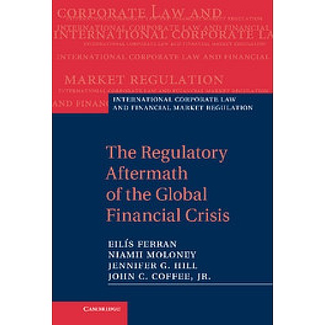 The Regulatory Aftermath of the Global Financial Crisis,FERRAN,Cambridge University Press,9781107024595, The Regulatory Aftermath of the Global Financial Crisis,FERRAN,Cambridge University Press,9781107024595,