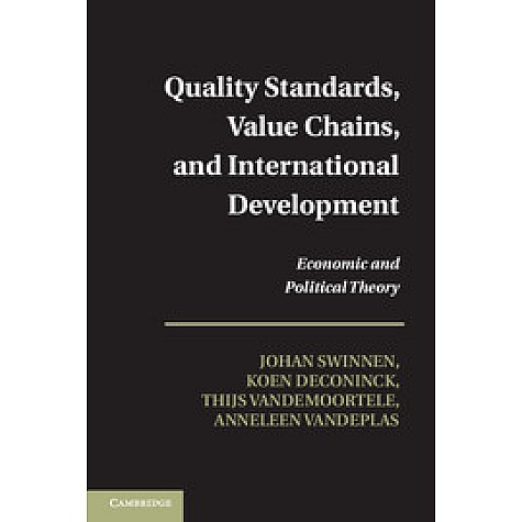 Quality Standards, Value Chains, and International Development,Swinnen,Cambridge University Press,9781107688865, Quality Standards, Value Chains, and International Development,Swinnen,Cambridge University Press,9781107688865,