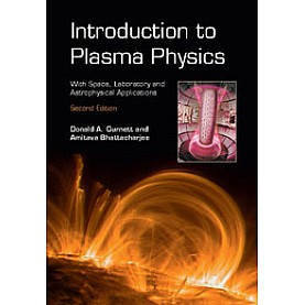 Introduction to Plasma Physics,Gurnett,Cambridge University Press,9781107027374,