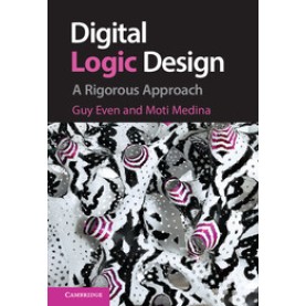 Digital Logic Design,Even,Cambridge University Press,9781107027534, Digital Logic Design,Even,Cambridge University Press,9781107027534,