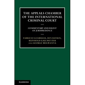 The Appeals Chamber of the International Criminal Court,Guariglia,Cambridge University Press,9781107027886,