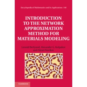 Introduction to the Network Approximation Method for Materials Modeling,Berlyand,Cambridge University Press,9781107028234,