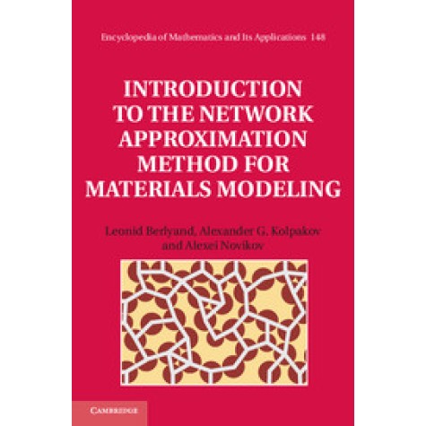 Introduction to the Network Approximation Method for Materials Modeling,Berlyand,Cambridge University Press,9781107028234,