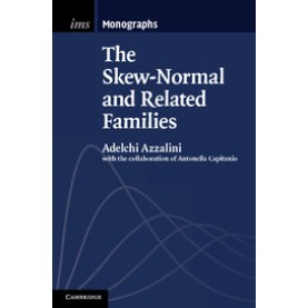 The Skew-Normal and Related Families,Azzalini,Cambridge University Press,9781108461139, The Skew-Normal and Related Families,Azzalini,Cambridge University Press,9781108461139,