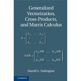 Generalized Vectorization, Cross-Products, and Matrix Calculus,TURKINGTON,Cambridge University Press,9781107032002,