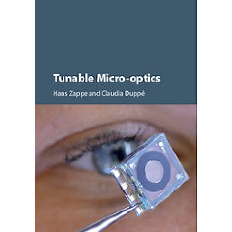 Tunable Micro-optics,Zappe,Cambridge University Press,9781107032453, Tunable Micro-optics,Zappe,Cambridge University Press,9781107032453,