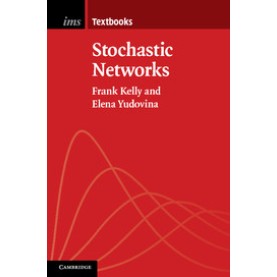 Stochastic Networks,Kelly,Cambridge University Press,9781107035775,