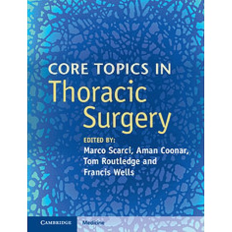 Core Topics in Thoracic Surgery,Marco Scarci,Cambridge University Press,9781107036109, Core Topics in Thoracic Surgery,Marco Scarci,Cambridge University Press,9781107036109,