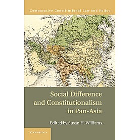 Social Difference and Constitutionalism in Pan-Asia,Williams,Cambridge University Press,9781107036277,