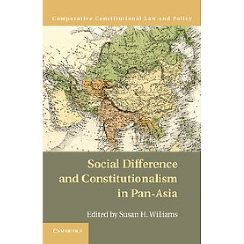 Social Difference and Constitutionalism in Pan-Asia,Williams,Cambridge University Press,9781107036277,