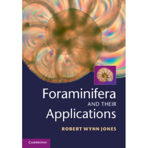 Foraminifera and their Applications-JONES-Cambridge University Press-9781107036406 (HB) Foraminifera and their Applications-JONES-Cambridge University Press-9781107036406 (HB)