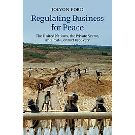 Regulating Business for Peace,Ford,Cambridge University Press,9781107037083, Regulating Business for Peace,Ford,Cambridge University Press,9781107037083,