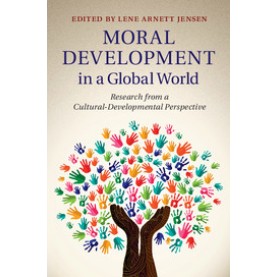 Moral Development in a Global World,JENSEN,Cambridge University Press,9781107037144,