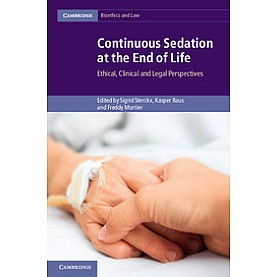 Continuous Sedation at the End of Life,Sterckx,Cambridge University Press,9781316618639, Continuous Sedation at the End of Life,Sterckx,Cambridge University Press,9781316618639,