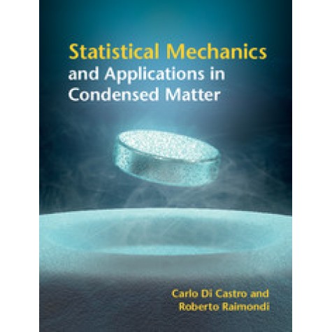 Statistical Mechanics and Applications in Condensed Matter,Di Castro,Cambridge University Press,9781107039407,