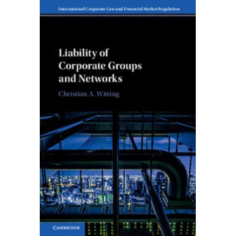 Liability of Corporate Groups and Networks,Witting,Cambridge University Press,9781107039926,