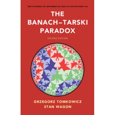 The BanachTarski Paradox,Tomkowicz,Cambridge University Press,9781107042599,