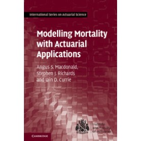Modelling Mortality with Actuarial Applications,MacDonald,Cambridge University Press,9781107045415,