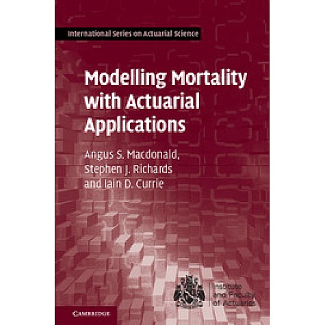 Modelling Mortality with Actuarial Applications,MacDonald,Cambridge University Press,9781107045415, Modelling Mortality with Actuarial Applications,MacDonald,Cambridge University Press,9781107045415,