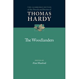 The Woodlanders,Thomas Hardy , Edited by Alan Manford,Cambridge University Press,9781107046504,