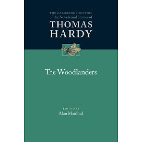 The Woodlanders,Thomas Hardy , Edited by Alan Manford,Cambridge University Press,9781107046504, The Woodlanders,Thomas Hardy , Edited by Alan Manford,Cambridge University Press,9781107046504,