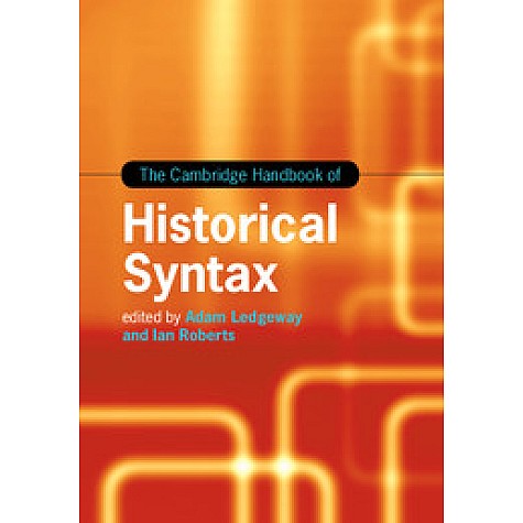 The Cambridge Handbook of Historical Syntax-Adam Ledgeway-Cambridge University Press-9781107049604 (HB)