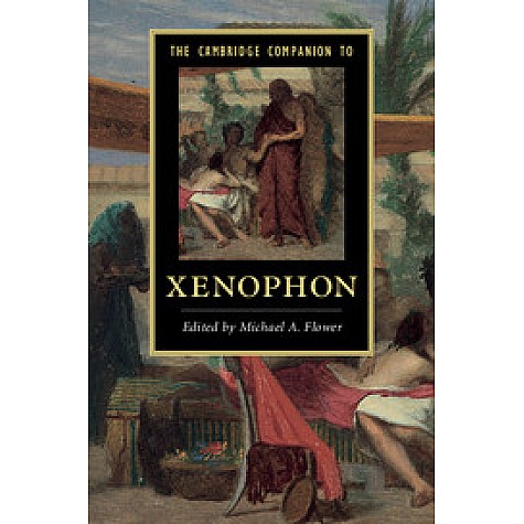 The Cambridge Companion to Xenophon,Flower,Cambridge University Press,9781107050068,