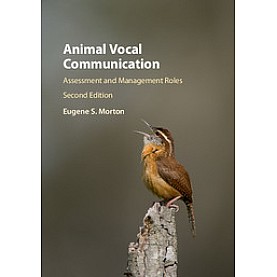Animal Vocal Communication,Morton,Cambridge University Press,9781107052253, Animal Vocal Communication,Morton,Cambridge University Press,9781107052253,