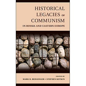 Historical Legacies of Communism in Russia and Eastern Europe,BEISSINGER,Cambridge University Press,9781107054172,
