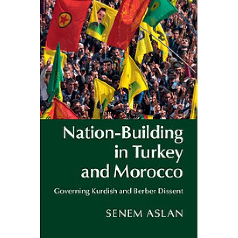 Nation-Building in Turkey and Morocco,Aslan,Cambridge University Press,9781107054608, Nation-Building in Turkey and Morocco,Aslan,Cambridge University Press,9781107054608,