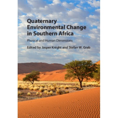 Quaternary Environmental Change in Southern Africa,Jasper Knight,Cambridge University Press,9781107055797,