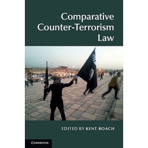 Comparative Counter-Terrorism Law,ROACH,Cambridge University Press,9781107057074,