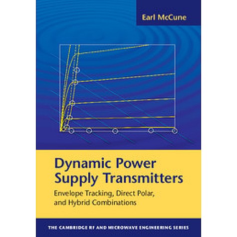 Dynamic Power Supply Transmitters,Earl McCune,Cambridge University Press,9781107059177, Dynamic Power Supply Transmitters,Earl McCune,Cambridge University Press,9781107059177,