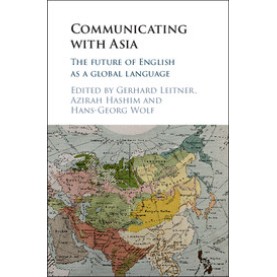 Communicating with Asia-The Future of English as a Global Language-Leitner-Cambridge University Press-9781107062610
