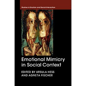 Emotional Mimicry in Social Context-Ursula Hess-Cambridge University Press-9781107064478 (HB)