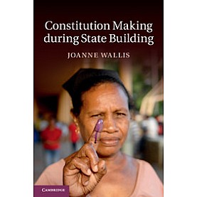 Constitution Making during State Building,Wallis,Cambridge University Press,9781107064713, Constitution Making during State Building,Wallis,Cambridge University Press,9781107064713,