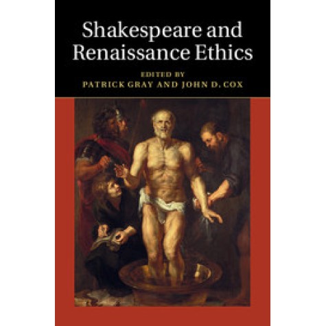 Shakespeare and Renaissance Ethics,Gray,Cambridge University Press,9781107419810, Shakespeare and Renaissance Ethics,Gray,Cambridge University Press,9781107419810,