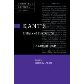 Kant's Critique of Pure Reason,Edited by James R. O'Shea,Cambridge University Press,9781107074811, Kant's Critique of Pure Reason,Edited by James R. O'Shea,Cambridge University Press,9781107074811,
