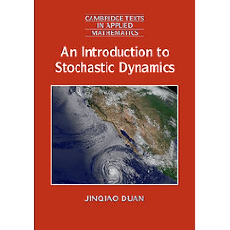 An Introduction to Stochastic Dynamics,Jinqiao Duan,Cambridge University Press,9781107075399,