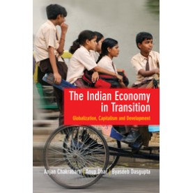 The Indian Economy in Transition,Anjan Chakrabarti, Anup Kumar Dhar, Byasdeb Dasgup,Cambridge University Press India Pvt Ltd (CUPIPL),9781107076112, The Indian Economy in Transition,Anjan Chakrabarti, Anup Kumar Dhar, Byasdeb Dasgup,Cambridge University Press India Pvt Ltd (CUPIPL),9781107076112,