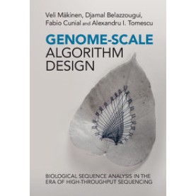 Genome-Scale Algorithm Design,Veli Mäkinen,Cambridge University Press,9781107078536, Genome-Scale Algorithm Design,Veli Mäkinen,Cambridge University Press,9781107078536,
