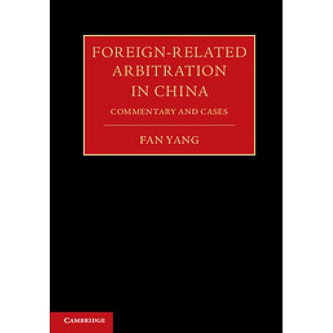 Foreign-Related Arbitration in China 2 Volume Hardback Set,YANG,Cambridge University Press,9781107082199,