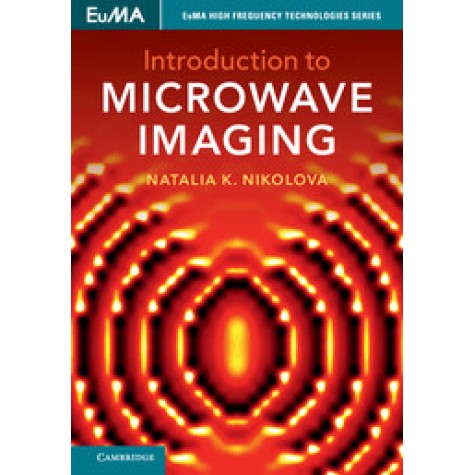 Introduction to Microwave Imaging,Natalia K. Nikolova,Cambridge University Press,9781107085565,