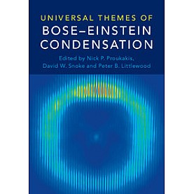 Universal Themes of Bose-Einstein Condensation,Nick P. Proukakis,Cambridge University Press,9781107085695,