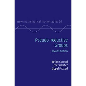 Pseudo-reductive Groups,CONRAD,Cambridge University Press,9781107087231,