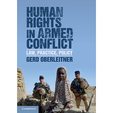 Human Rights in Armed Conflict,Gerd Oberleitner,Cambridge University Press,9781107087545,