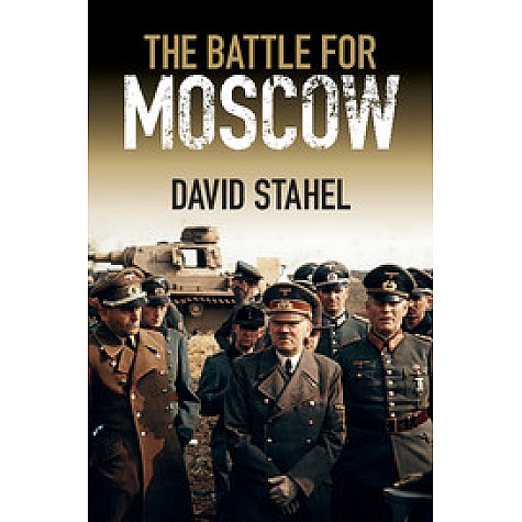 The Battle for Moscow,stahel,Cambridge University Press,9781107457454,