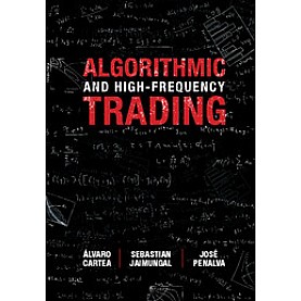 Algorithmic and High-Frequency Trading,Cartea,Cambridge University Press,9781107091146, Algorithmic and High-Frequency Trading,Cartea,Cambridge University Press,9781107091146,
